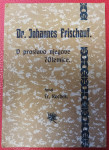 DR. JOHANNES FRISCHAUF - OB NJEGOVI 70-LETNICI, Fran Kocbek, 1907
