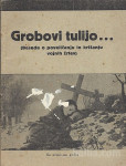 GROBOVI tulijo --- : (beseda o poveličanju in križanju vojni