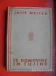 JOSIP WESTER:IZ DOMOVINE IN TUJINE (PLANINSKI IN POPOTNI...)