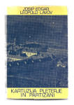 KARTUZIJA PLETERJE IN PARTIZANI 1941/1945, J. E. Leopold Lavov, 1977