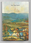 KOSTEL - LJUDJE IN ZEMLJA OB KOLPI, Jože Žagar - Jagrov, 1983