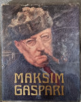 MAKSIM GASPARI - monografija, Dr. Stane Mikuž