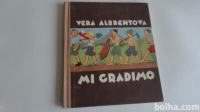 MI GRADIMO - VERA ALBREHTOVA - FRANCE SLANA 1950