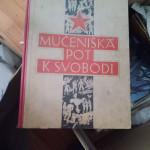 MUČENIŠKA POT K SVOBODI