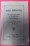 NAŠA ZDRAVILA IN NJIHOVA UPORABA V DOMAČEM ZDRAVLJENJU, A. M. 1914