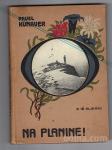 NA PLANINE, Pavel Kunaver, 1921