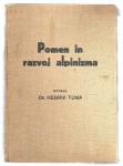 POMEN IN RAZVOJ ALPINIZMA, Henrik Tuma, 1930
