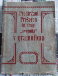 RADOVLJICA-PREDTRŽANI, PREŠEREN IN DRUGI "SVETNIKI" V GRAMOFONU, 1911