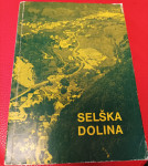 SELŠKA DOLINA V PRETEKLOSTI IN SEDANJOSTI - ZBORNIK, 1973