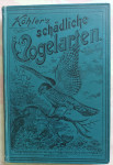 ŠKODLJIVE PTICE (UJEDE), Koehler, 1896 - BARVNE ILUSTRACIJE