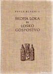 ŠKOFJA LOKA IN LOŠKO GOSPODSTVO, P. Blaznik, 1973