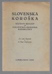SLOVENSKA KOROŠKA - SEZNAM KRAJEV IN POLITIČNO-UPRAVNA RAZDELITEV