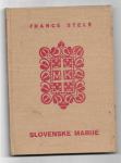 SLOVENSKE MARIJE, France Stele, 1940