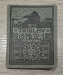 NA TRIGLAV V KRALJESTVO ZLATOROGOVO Rudolf Badiura Kleinmayr 1922