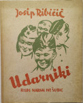 Udarniki / Josip Ribičič ; 1945