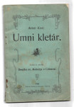 UMNI KLETAR, Anton Kosi, 1901 - KLETARSTVO, VINO