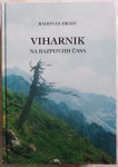 VIHARNIK - ZGODBA PARTIZANA IN GOLOOTOČANA, Radovan Hrast, 2011