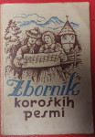 ZBORNIK KOROŠKIH PESMI, Luka Kramolc + Maksim Gaspari, 1948