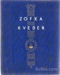 ZOFKA KVEDER - IZBRANO DELO 1-6, 1939-40
