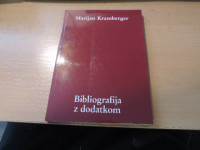 BIBLIOGRAFIJA Z DODATKOM M. KRAMBERGER SAMOZALOŽBA 1999