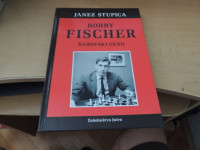 BOBBY FISCHER: ŠAHOVSKI GENIJ J. STUPICA ZALOŽNIŠTVO JUTRO 2008