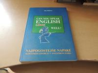 CAN YOU SPEAK ENGLISH WELL? NAJPOGOSTEJŠE NAPAKE SLOVENSKIH GOVORCEV
