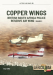 Copper Wings Vol.2 - British South Africa Police Reserve Air Wing