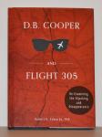 D. B. Cooper and Flight 305 : Reexamining the Hijacking and Disappeara