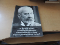 DR. HENRIK TUMA, ZAMOLČANI RAZISKOVALEC AVTOHTONEGA SLOVENSKEGA
