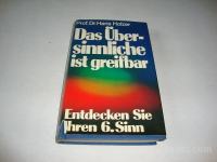 Hans Holzer DAS UBERSINNLICHE IST GREIFBAR