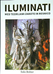ILUMINATI; MED TEORIJAMI ZAROTE IN RESNICO, Saša Bešter
