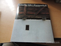 KMEČKE HIŠE V KARAVANKAH T. CEVC I. PRIMOŽIČ ZALOŽBA DIDAKTA 1991