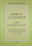 LAHKO KAPITALIZEM PREŽIVI?, Joseph A. Schumpeter