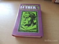 LUTHER 2 NJEGOVO ŽIVLJENJE IN NJEGOV ČAS R. FRIEDENTHAL POMURSKA