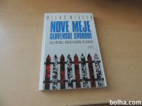 NOVE MEJE SLOVENSKE SVOBODE M. MIKELN KNJIŽNA ZADRUGA 1997