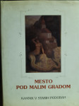 MESTO POD MALIM GRADOM