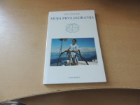 MOJA PRVA JADRANJA P. POLLACK ZALOŽBA OSMINKA& CO. 2012
