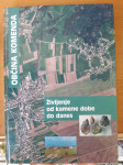 OBČINA KOMENDA, življenje od kamene dobe do danes