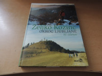 OKROG LJUBLJANE: 61 IZLETOV Ž. KOZINC ZALOŽBA MODRIJAN 2010