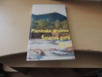PLANINSKO DRUŠTVO ŠMARNA GORA 30 LET 1971-2001 M. RINK IN OSTALI