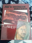 POT K VRTINCEM MOLCANJA VLADIMIR LAMUT MILCEK KOMELJ LETO 1987