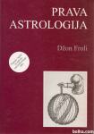Prava astrologija / John Frowley (Džon Froli)
