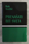 PRENAŠATI BIT SVETA Rok Svetlič