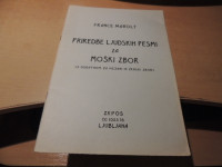 PRIREDBE LJUDSKIH PESMI ZA MOŠKI ZBOR F. MAROLT ZALOŽILO ČGP DELO 1976