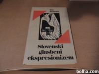 SLOVENSKI GLASBENI EKSPRESIONIZEM I. KLEMENČIČ CANKARJEVA ZALOŽBA 1988
