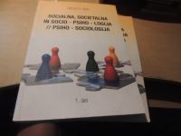 SOCIALNA, SOCIETALNA IN SOCIO - PSIHO - LOGIJA // PSIHO - SOCIOLOGIJA