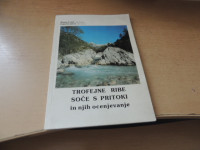 TROFEJNE RIBE SOČE S PRITOKI IN NJIH OCENJEVANJE S. URŠIČ SAMOZALOŽBA