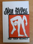Upor telesa. Telo terja resnico. Alice Miller