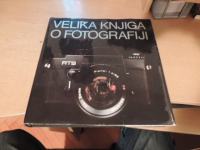 VELIKA KNJIGA O FOTOGRAFIJI O. DOLENC CANKARJEVA ZALOŽBA 1979