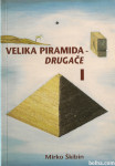 Velika piramida - drugače. Del 1 / Mirko Škibin